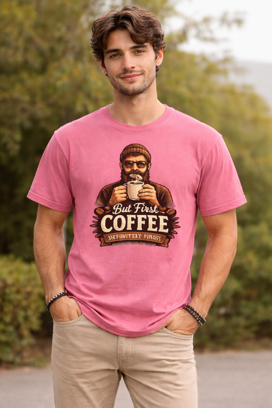 But First Coffee – Unisex Round Neck T-Shirt