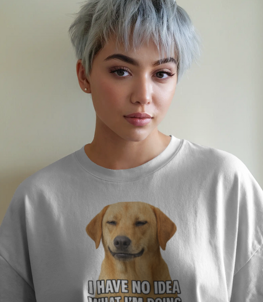 Unleavables Funny Dog Meme T-Shirt – "I Have No Idea What I'm Doing" | Unisex Tee