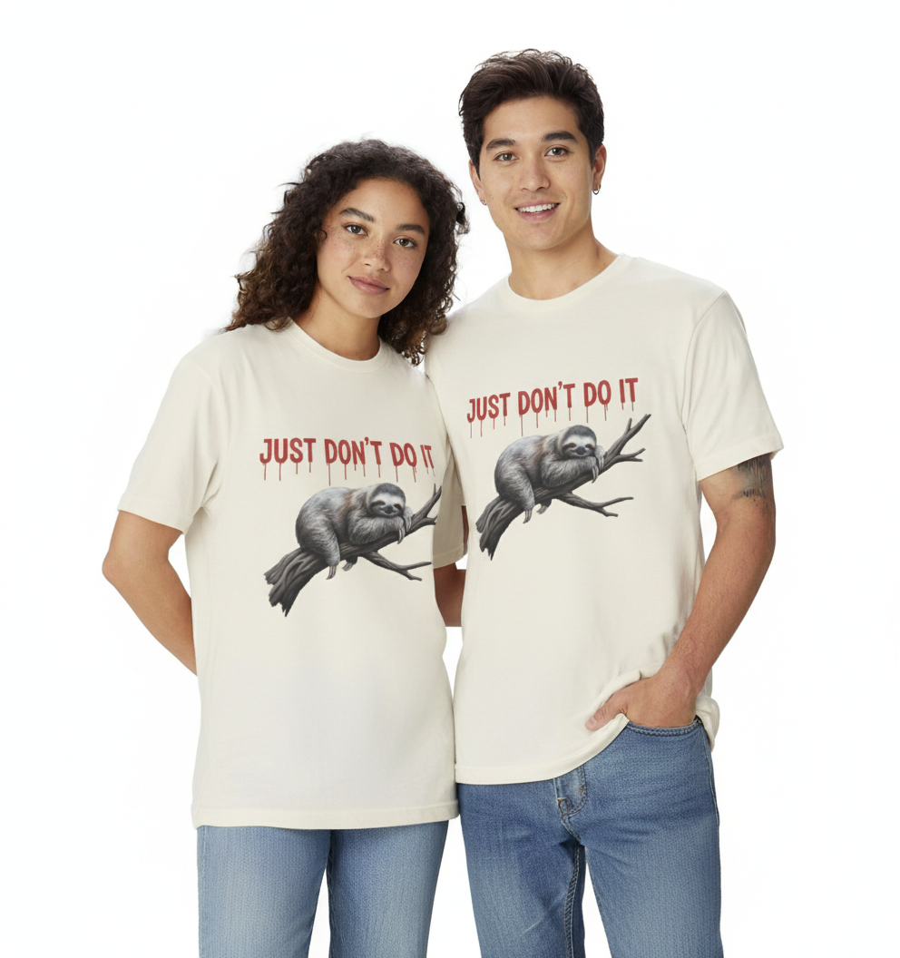 Just Don't Do It - Sloth Oversized T-Shirt  |100% Cotton