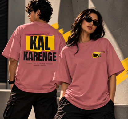 Kal Karenge Oversized T-Shirt for Men & Women