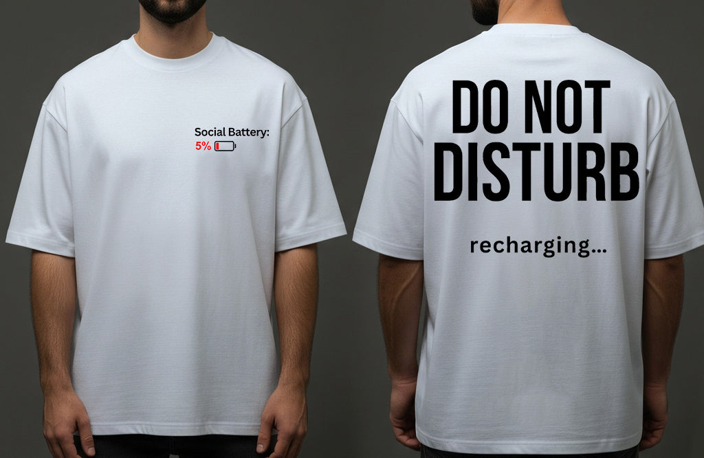 Social Battery 5% Oversized T-Shirt | Do Not Disturb | Graphic T-Shirt for Men & Women | Pure Cotton