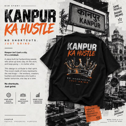 Kanpur Ka Hustle – Oversized Graphic T-Shirt