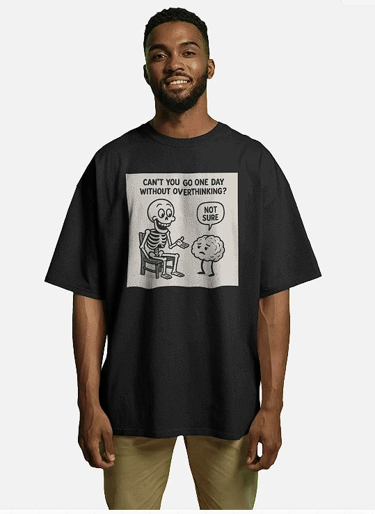 Unleavables Skeleton Overthinker T Shirt | 100% Cotton | Unisex | Round Neck