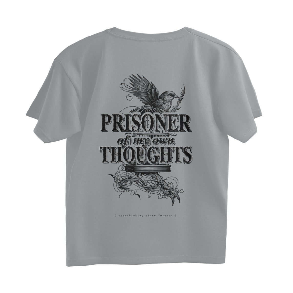 Premiuim Oversized T-Shirt - Prisoner of My Own Thoughts