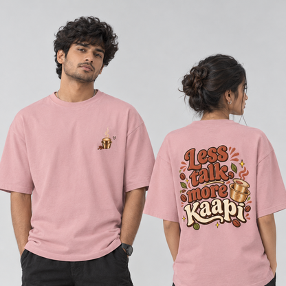 Less Talk More Kaapi Graphic Print T-Shirt | Oversized Fit | 100% Cotton | Unisex Casual Wear | Round Neck | Soft & Breathable Fabric