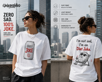 I'm Not Sad, I'm On Diet Joke Oversized Unisex T-Shirt | Premium Bio-Washed Cotton | Funny Graphic Tee | Gifts for Every Occasion