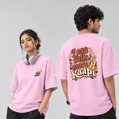 Less Talk More Kaapi Graphic Print T-Shirt | Oversized Fit | 100% Cotton | Unisex Casual Wear | Round Neck | Soft & Breathable Fabric