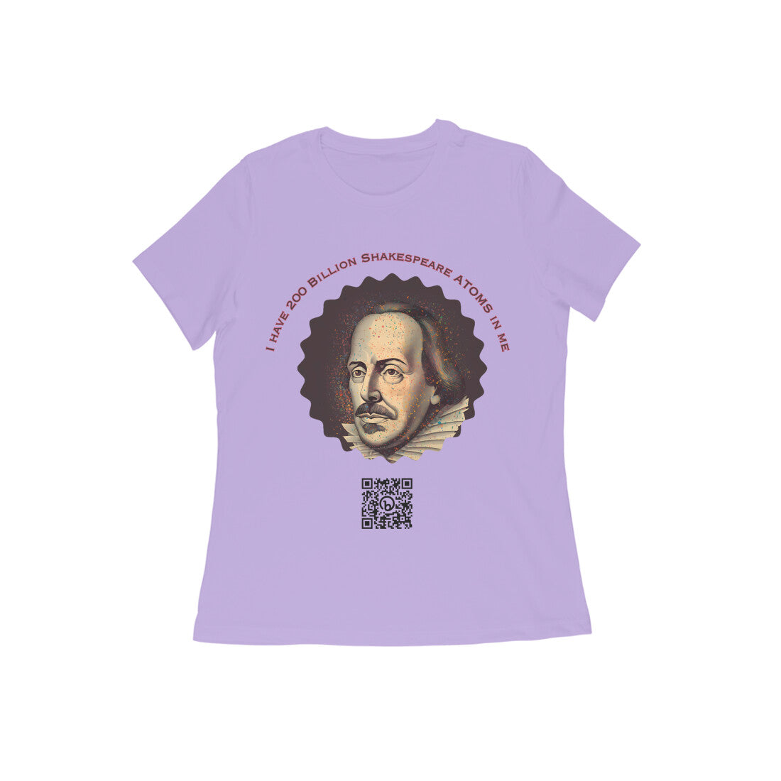 I have 200 Billion Shakespeare Atoms in Me Round Neck Tshirt for Women