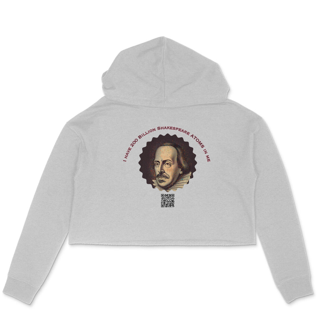 I have 200 Billion Shakespeare Atoms in Me Crop Hoodie for Women