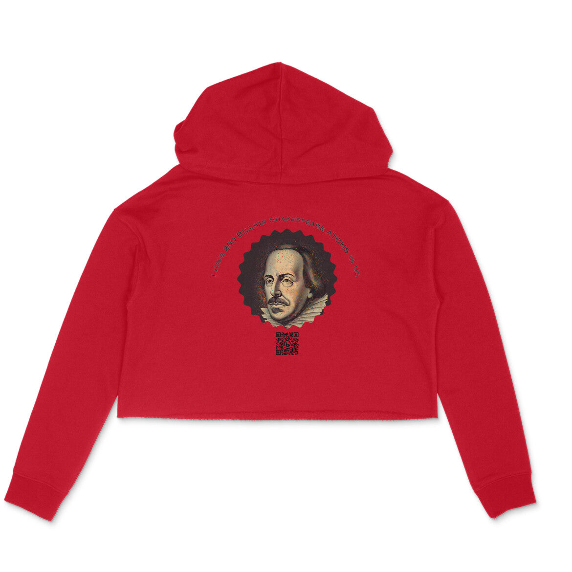 I have 200 Billion Shakespeare Atoms in Me Crop Hoodie for Women