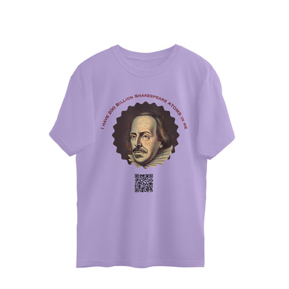 I have 200 Billion Shakespeare Atoms in Me Street Wear Oversized Tshirt for Men