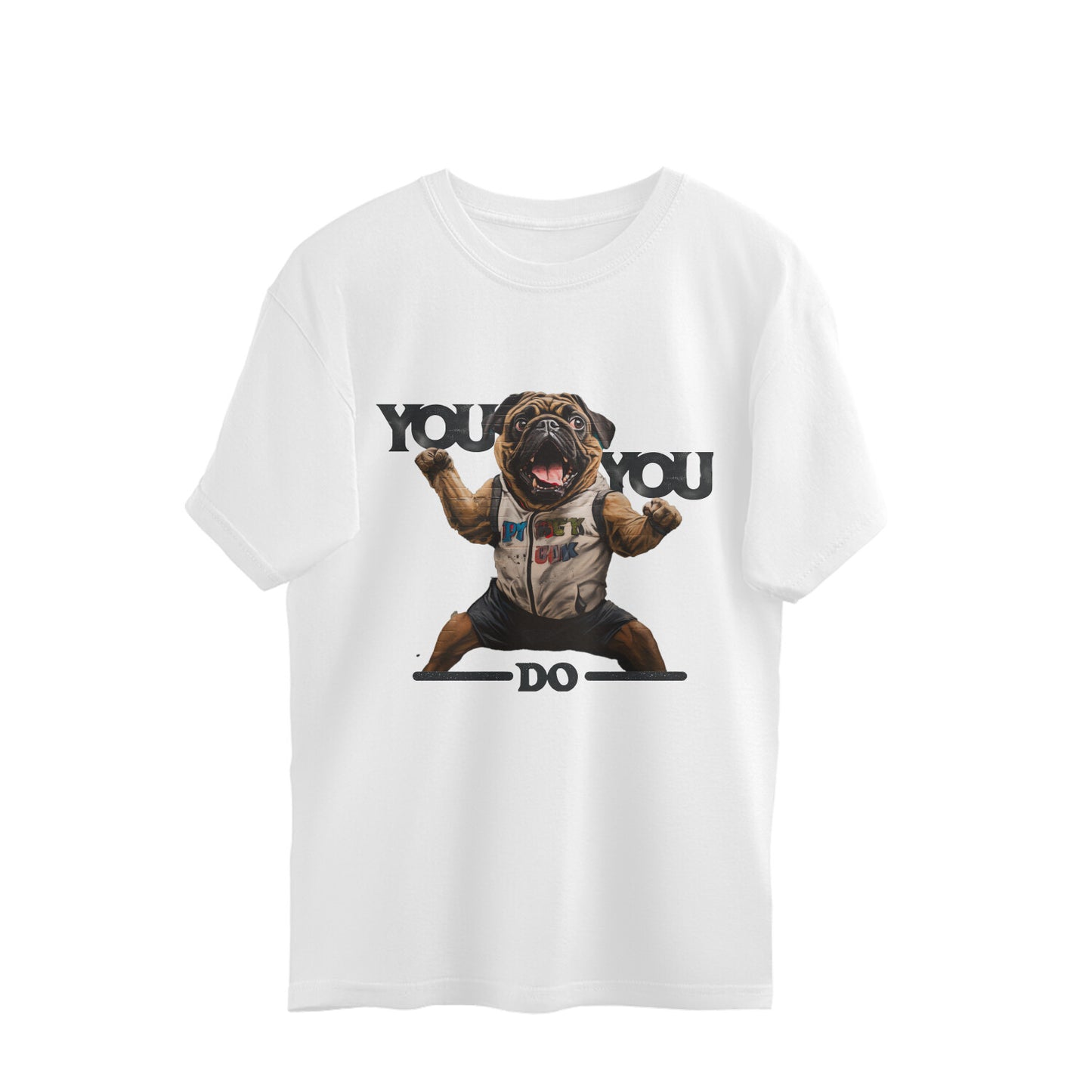 Dog You Do you Oversized Tshirt