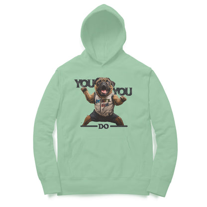 Dog you do you Hoodie