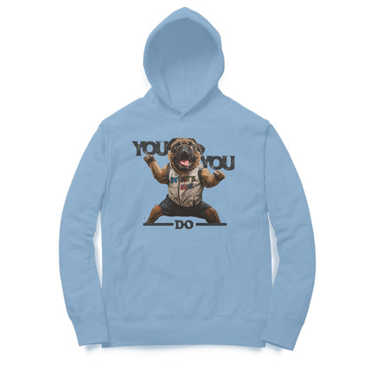Dog you do you Hoodie