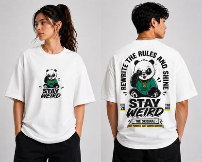 Stay Weird Panda Oversized T-Shirt | Limited Edition | Unisex Premium Cotton