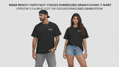 Make Money Not Friends Oversized Graphic T-Shirt for Men | Unleavables Hustle Mindset T Shirt